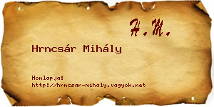 Hrncsár Mihály névjegykártya
